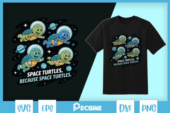 Download Space Turtles Because Funny Animal SVG - Premium Bundle